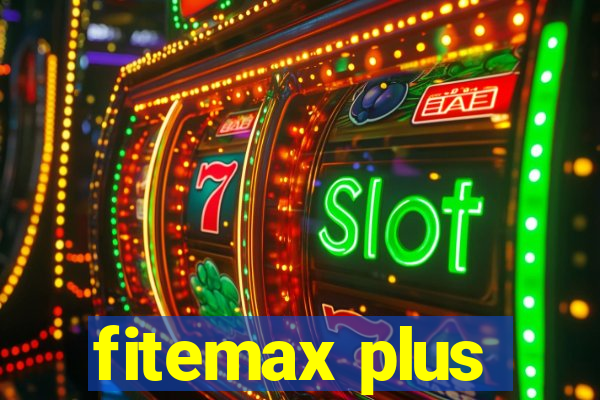 fitemax plus